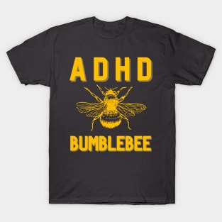 adhd bumblebee T-Shirt